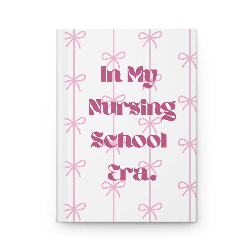 Nursing School Journal — 'In My Nursing School Era' Hardcover Notebook