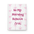 Nursing School Journal — 'In My Nursing School Era' Hardcover Notebook