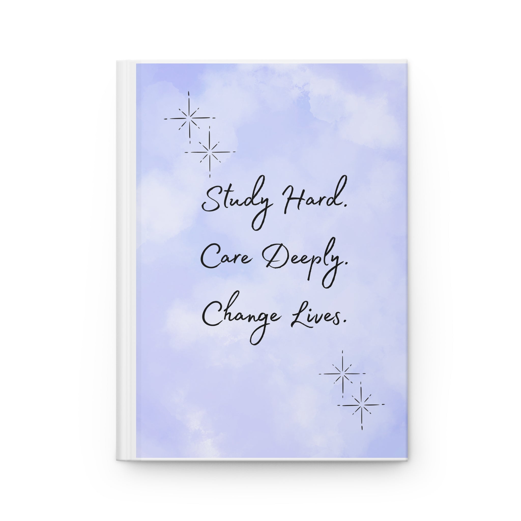Study Hard, Care Deeply Hardcover Journal — Inspirational Student Notebook