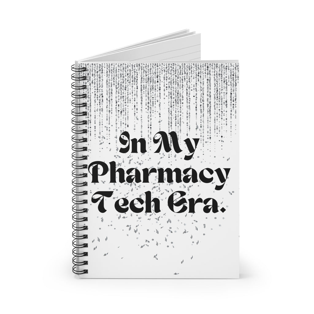 Pharmacy Tech Era Spiral Notebook — Ruled Journal for Pharmacy Technicians
