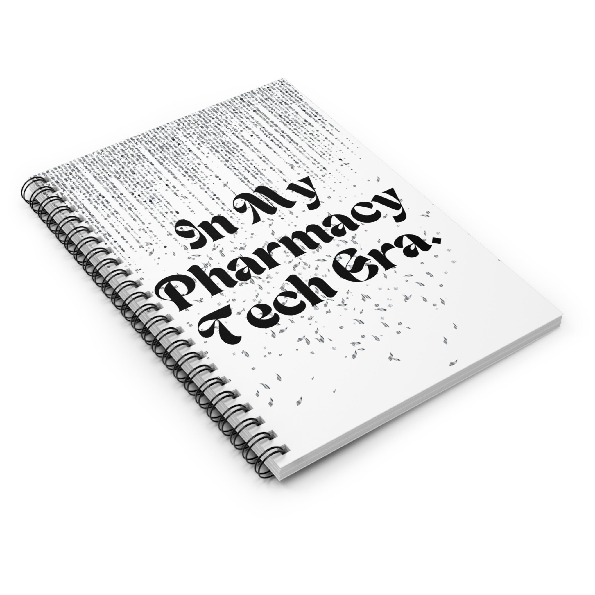 Pharmacy Tech Era Spiral Notebook — Ruled Journal for Pharmacy Technicians