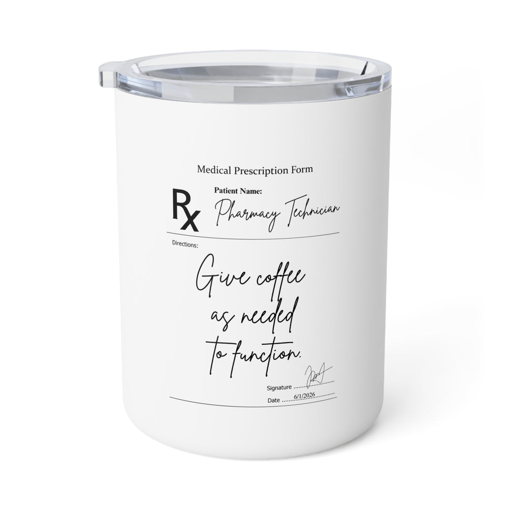 Pharmacy Technician Insulated Coffee Mug — "Coffee Needed" 10oz